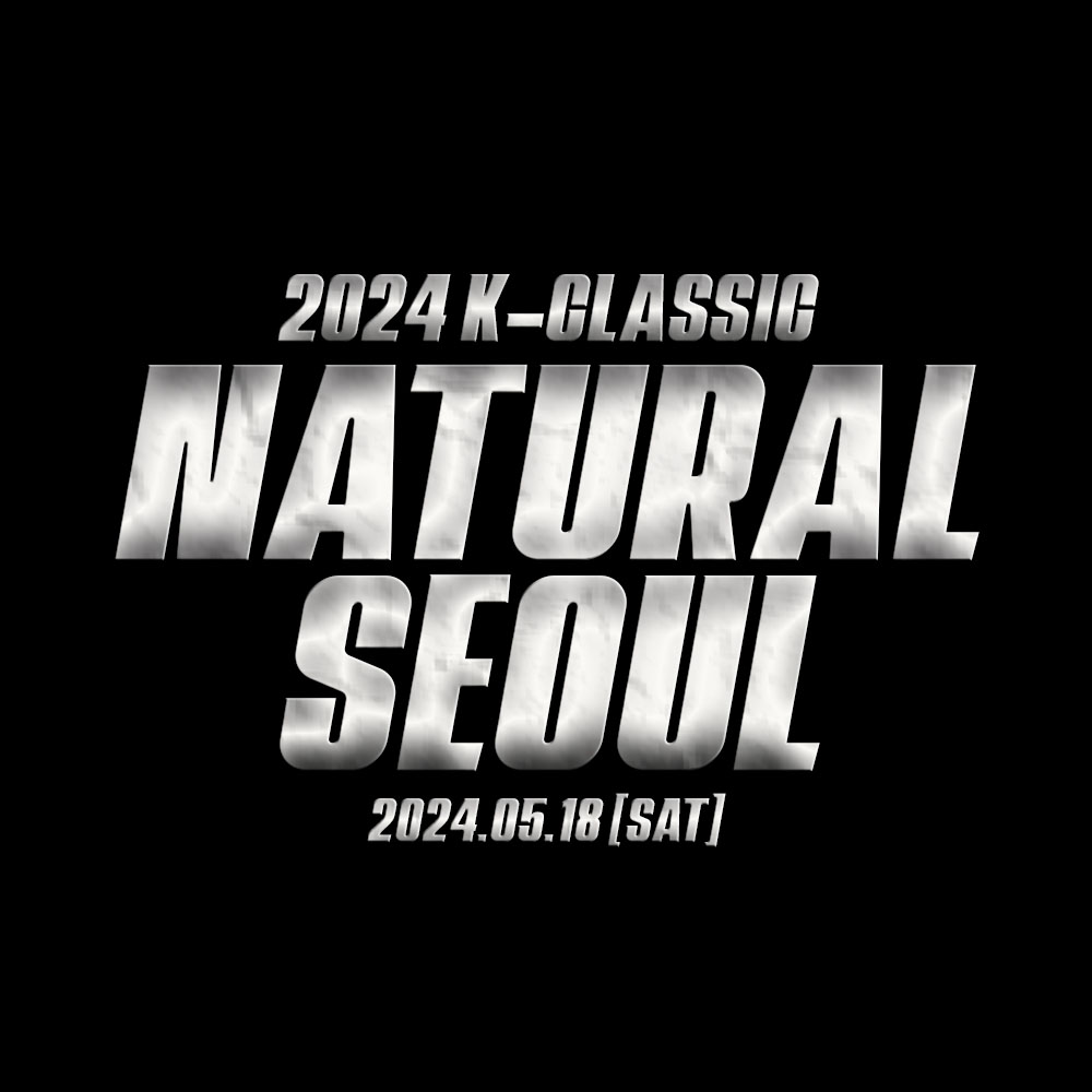 K-CLASSIC 2024 NATURAL SEOUL